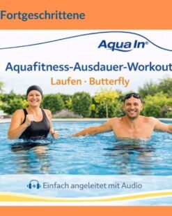 Das Bild zeigt eine Frau im schwarzen Badeanzug und schwarzer Badekappe, die in einem Pool Aquajogging macht. Daneben ist ein Mann mit Schwimmbrille auf der Stirn und weit ausgebreiteten Armen, bereit für Aquafitness. Über den Personen steht in oranger Schrift; „Laufen, Butterfly“ darüber in blauer Schrift; „Aquafitness-Ausdauer-Workout“ Darüber das AQUA IN Logo und eine blaue Welle. In der Kopfzeile des Bildes auf orangenem Hintergrund in blauer Schrift steht „Fortgeschrittene“. Unter den Personen ist auf hellblauem Hintergrund ein Piktogramm eines Kopfhörers zu sehen und daneben steht in grauer Schrift; „Einfach angeleitet mit Audio“. Das Bild fungiert als Produkt-Bild für Aquafitness-Ausdauer-Workouts für Fortgeschrittene im AQUA IN Online-Shop.