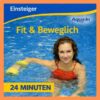 Das Bild zeigt eine junge Frau mit rotem Badeanzug und gelben Aqua-Hanteln im Wasser. Über der Person steht in gelber Schrift; „Fit & Beweglich“ darüber in blauer Schrift das AQUA IN Logo und eine gelbe Welle. In der Kopfzeile des Bildes auf blauem Hintergrund in weißer Schrift steht „Einsteiger“. Im linken unteren Bildrand steht in blauer Schrift auf gelben Hintergrund "24 Minuten". Das Bild fungiert als Produkt-Bild für Aquafitness-Kraft und Beweglichkeit-Workouts für Einsteiger im AQUA IN Online-Shop.