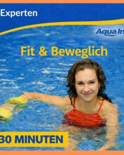 Das Bild zeigt eine junge Frau mit rotem Badeanzug und gelben Aqua-Hanteln im Wasser. Über der Person steht in gelber Schrift; „Fit & Beweglich“ darüber in blauer Schrift das AQUA IN Logo und eine gelbe Welle. In der Kopfzeile des Bildes auf blauem Hintergrund in weißer Schrift steht „Experten“. Im linken unteren Bildrand steht in blauer Schrift auf gelben Hintergrund "30 Minuten". Das Bild fungiert als Produkt-Bild für Aquafitness-Kraft und Beweglichkeit-Workouts für Experten im AQUA IN Online-Shop.