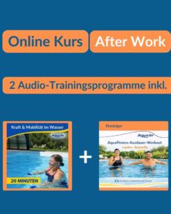 Auf blauem Hintergrund ist das Bild in drei Sektionen unterteilt. Oben steht auf orangenem Hintergrund in blauer Schrift „Online Kurs“ und daneben in weißer Schrift auf orangenem Hintergrund „After Work“. Darunter steht in blauer Schrift auf orangenem Hintergrund „2 Audio-Trainingsprogramme inkl.“ Und darunter sind die Produktbilder der Audio-Trainingsprogramme abgebildet. Das Bild fungiert als Produkt-Bild für Online-Kurse im AQUA IN Online-Shop.