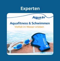 Im Vordergrund des Bildes liegt eine blau-weiße Schwimmbrille und blaue Aqua-Handschuhe auf roten Fliesen eines Beckenrandes. Im Hintergrund ist hellblaues Wasser zu sehen. Über den Geräten steht in oranger Schrift „Vielfalt im Wasser erleben“ darüber in blauer Schrift „Aquafitness & Schwimmen“ und darüber das AQUA IN Logo. In der Kopfzeile des Bildes steht in weißer Schrift auf blauem Hintergrund „Experten“. Das Bild fungiert als Produkt-Bild für Aquafitness und Schwimmen- Workouts im AQUA IN Online-Shop.