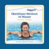 Das Bild zeigt eine Frau mittleren Alters mit kurzen braunen Haaren. Sie steht schultertief mit in Schulterhöhe angewinkelten Armen im Wasser. Zu sehen sind der Kopf und die ausgebreiteten Arme sowie die Spaghetti-Träger und der Ansatz ihres schwarzen Badeanzuges. Über der Person steht in oranger Schrift; „Schulter, Nacken“ darüber in blauer Schrift; „Oberkörper-Workout im Wasser“. Darüber das AQUA IN Logo und eine blaue Welle. Unter der Person steht auf hellblauem Hintergrund in grauer Schrift; „Einfach angeleitet mit Audio“. Das Bild fungiert als Produkt-Bild für Aquafitness-Workouts für Körperregionen im AQUA IN Online-Shop.
