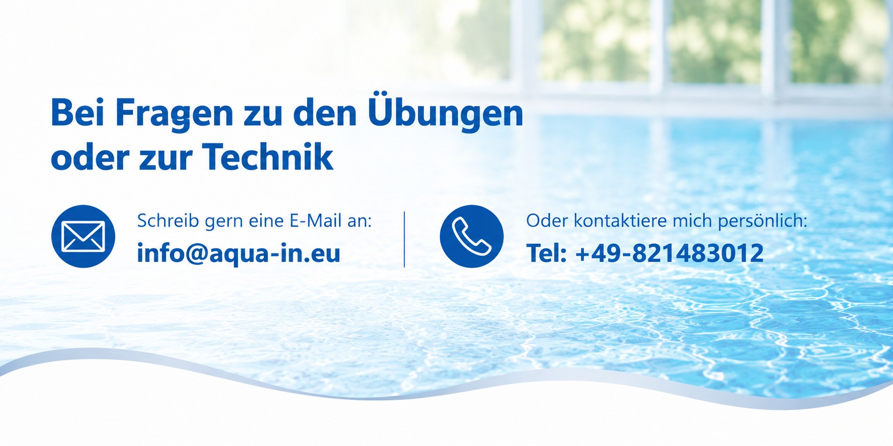 Das Bild zeigt die Kontaktdaten für Teilnehmer*innen an LiveVoice Audio-Kursen. Im Hintergrund ist ein Ausschnitt eines Indoor-Pools zusehen und im Vordergrung stehen E-Mail und Telefonnummer an die man sich bei "Fragen zu den Übungen oder zur Technik" wenden kann.